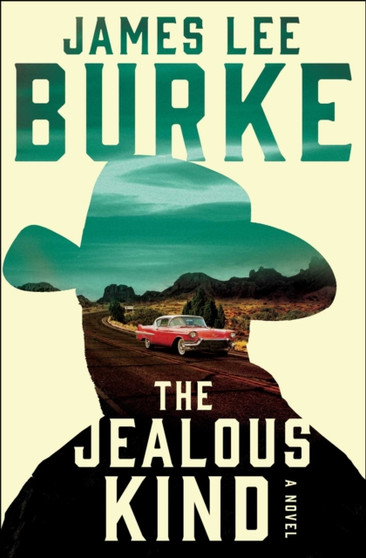 The Jealous Kind : A Novel by James Lee Burke - Paperback