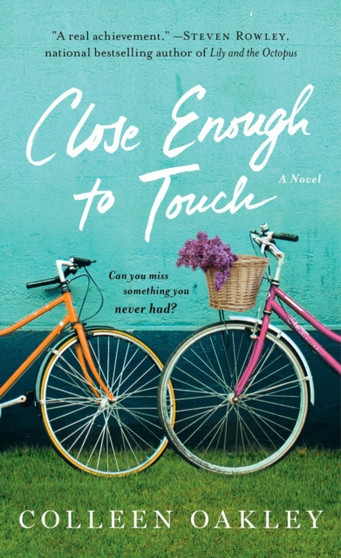 Close Enough to Touch : A Novel by Colleen Oakley - Paperback