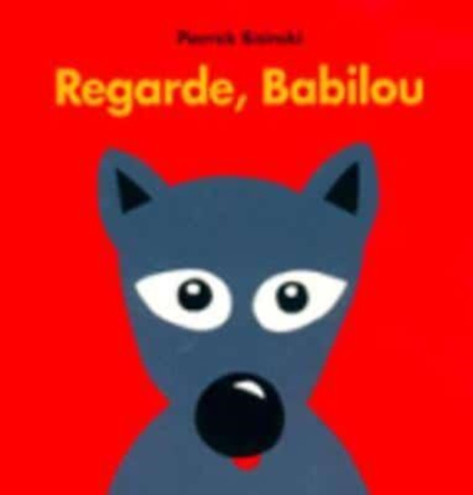 Regarde Babilou by Pierrick Bisinski - Hardback