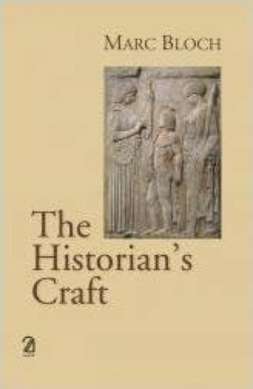 The Historian's Craft by Marc Bloch - Paperback