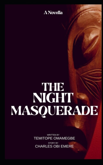 The Night Masquerade by Tope Omamegbe - Paperback