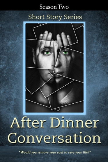 After Dinner Conversation - Season Two : After Dinner Conversation Short Story Series : 2 by Nathan Ahlgrim - Paperback