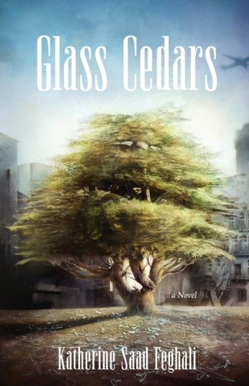 Glass Cedars by Katherine Saad Feghali - Paperback