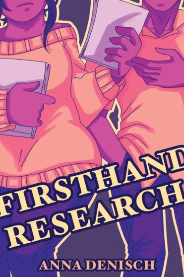 Firsthand Research by Anna Denisch - Paperback