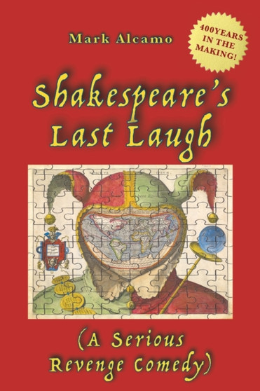 Shakespeare's Last Laugh : (A Serious Revenge Comedy) by Mark E Alcamo - Paperback