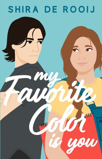 My favorite color is you : 1 by Shira de Rooij - Paperback