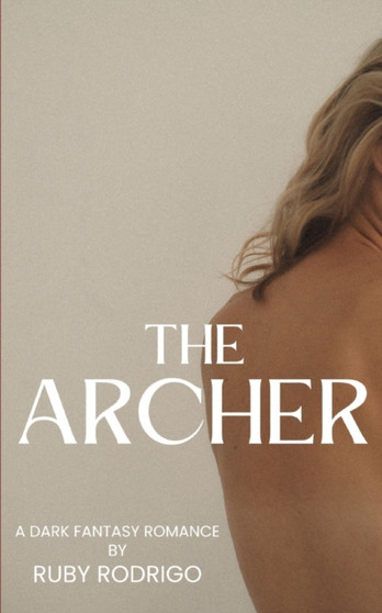 The Archer : A Dark Fantasy Romance by Ruby Rodrigo - Paperback