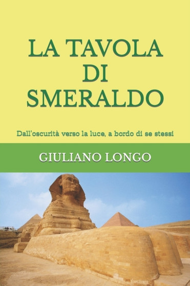 La Tavola Di Smeraldo : Dall'oscurita verso la luce, a bordo di se stessi by Giuliano Longo - Paperback