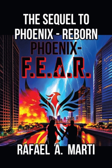 Phoenix - F.E.A.R. by Rafael A Marti - Paperback