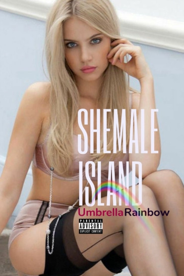 Shemale Island by Umbrella Rainbow - Paperback
