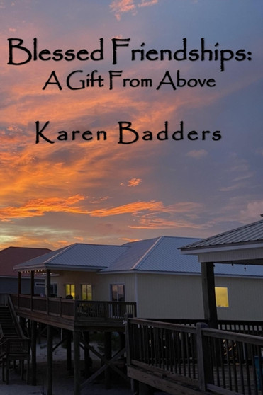 Blessed Friendships : A Gift From Above by Karen Badders - Paperback