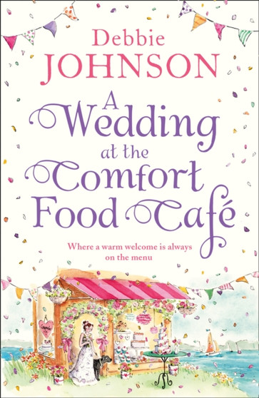 A Wedding at the Comfort Food Cafe by Debbie Johnson - Paperback