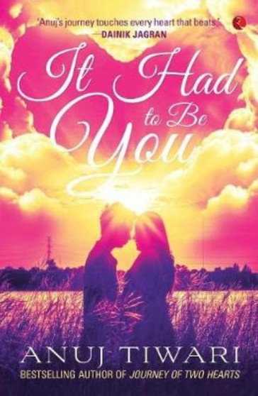 It Had to be You by Anuj Tiwari - Paperback