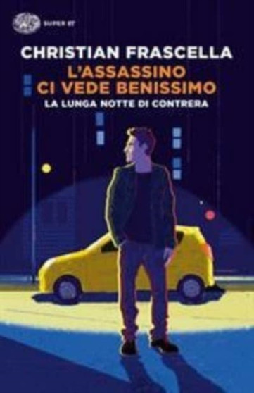 L'assassino ci vede benissimo. La lunga notte di Contrera by Christian Frascella - Paperback
