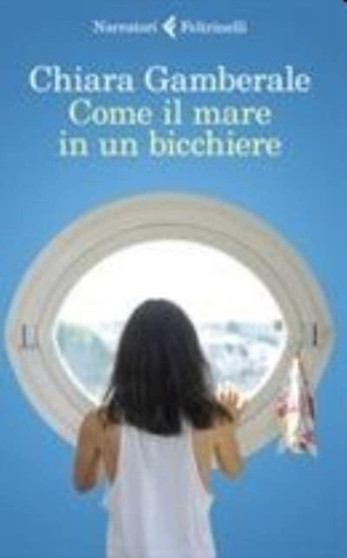 Come il mare in un bicchiere by Chiara Gamberale - Paperback