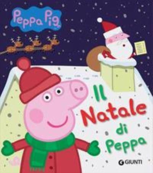 Natale per i bimbi : Il Natale di Peppa Pig by Silvia D'Achille - Hardback