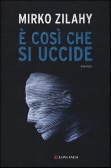E cosi che si uccide by Mirko Zilahy - Hardback
