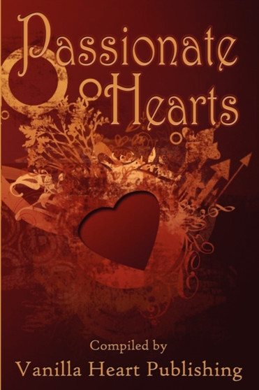 Passionate Hearts by Vanilla Heart Publishing - Paperback