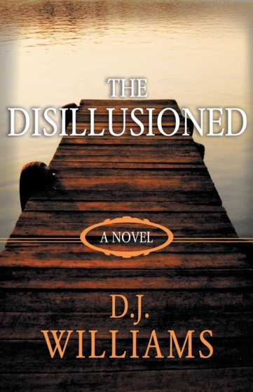 The Disillusioned by D.J. Williams - Paperback