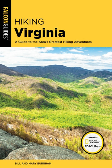 Hiking Virginia : A Guide to the Area's Greatest Hiking Adventures by Bill Burnham - Paperback
