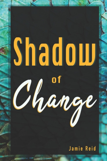 Shadow of Change by Jamie Reid - Paperback