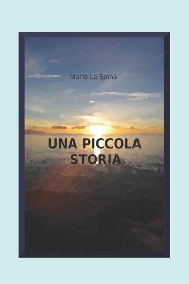 Una Piccola Storia by Mario La Spina - Paperback