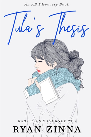 Tula's Thesis : Baby Ryan's Journey Pt 2 by Ryan Zinna - Paperback