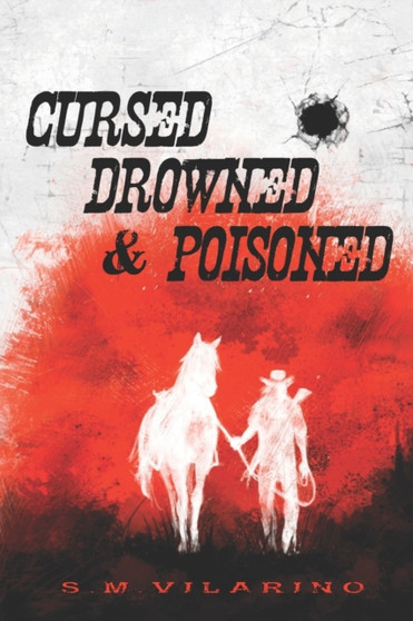 Cursed, Drowned & Poisoned : 1 by S M Vilarino - Paperback