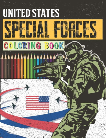 United States Special Forces Coloring Book : Army, Navy, Marines, Soldiers, Air Force Special Forces teams United States Army Navy Seals Coloring Book for boys and girls who love Army by Pink Pigon Press - Paperback