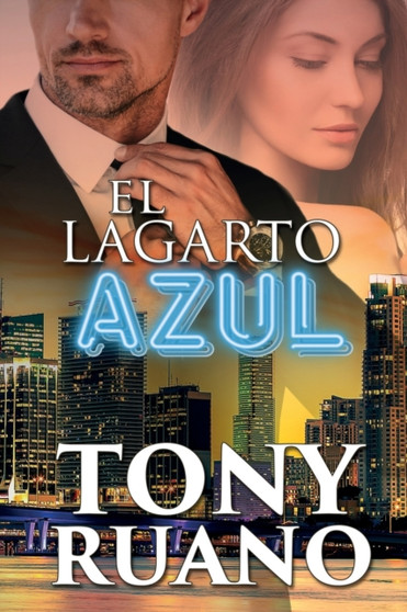 El Lagarto Azul by Tony Ruano - Paperback