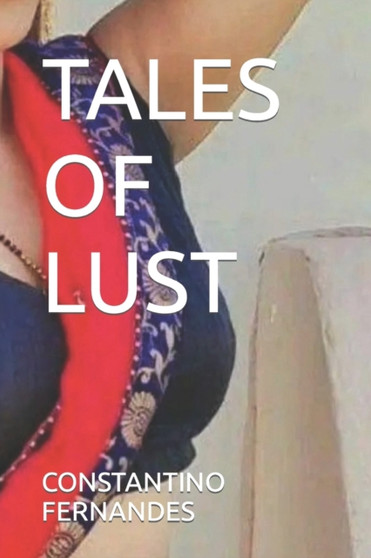 Tales of Lust by Constantino Fernandes - Paperback