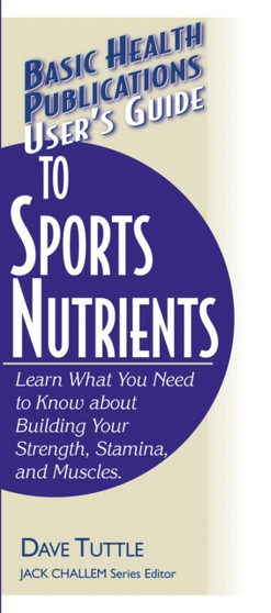 User'S Guide to Sports Nutrients by Dave Tuttle - Paperback