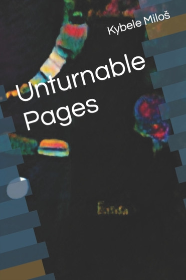 Unturnable Pages by Kybele Milos - Paperback