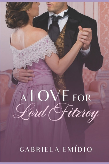 A love for Lord FitzRoy by Gabriela Emidio - Paperback