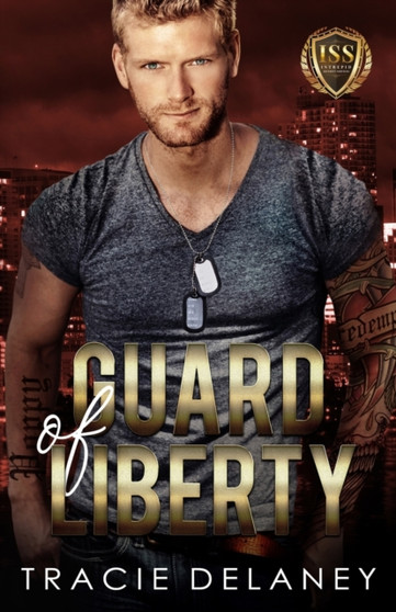 Guard of Liberty by Tracie Delaney - Paperback