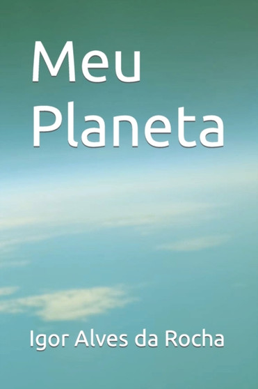 Meu Planeta by Igor Alves Da Rocha - Paperback