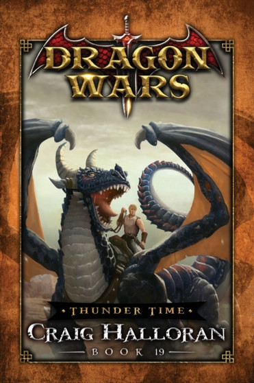 Thunder Time : Dragon Wars - Book 19 by Craig Halloran - Paperback
