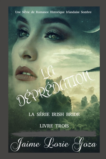 La Depredation : Une Serie de Romance Historique Irlandaise Sombre by Jaime Lorie Goza - Paperback