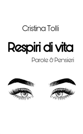 Respiri di vita : 1 by Cristina Tolli - Paperback