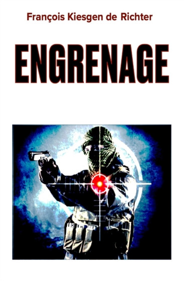 Engrenage : 1 by Francois Kiesgen de Richter - Paperback