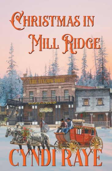Christmas in Mill Ridge : 7 by Cyndi Raye - Paperback