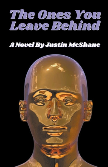 The Ones You Leave Behind by Justin McShane - Paperback