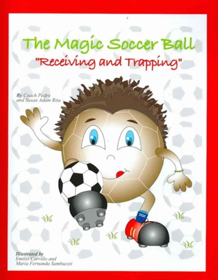 The Magic Soccer Ball : "Receiving and Trapping" by Susan Adam Rita - Paperback