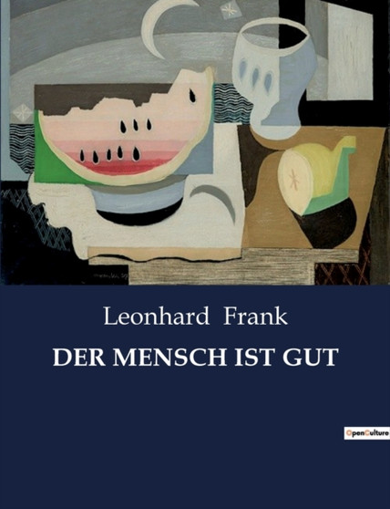 Der Mensch Ist Gut by Leonhard Frank - Paperback