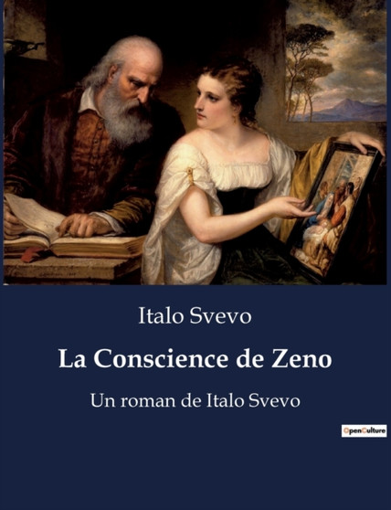 La Conscience de Zeno : Un roman de Italo Svevo by Italo Svevo - Paperback