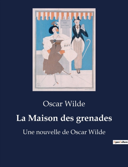 La Maison des grenades : Une nouvelle de Oscar Wilde by Oscar Wilde - Paperback