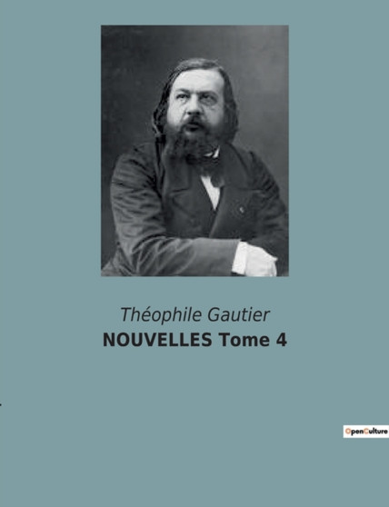 NOUVELLES Tome 4 by Theophile Gautier - Paperback