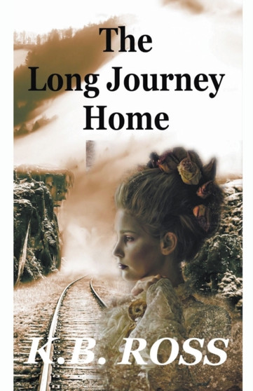 The Long Journey Home by K B Ross - Paperback
