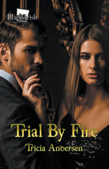 Trial By Fire : 4 by Tricia Andersen - Paperback