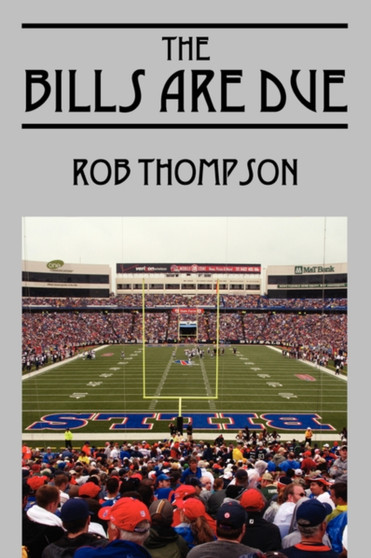 The Bills Are Due by Rob Thompson - Paperback